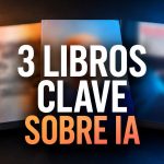 Imagen destacada para 3 libros clave sobre Inteligencia Artificial